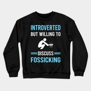 Introverted Fossicking Fossick Crewneck Sweatshirt